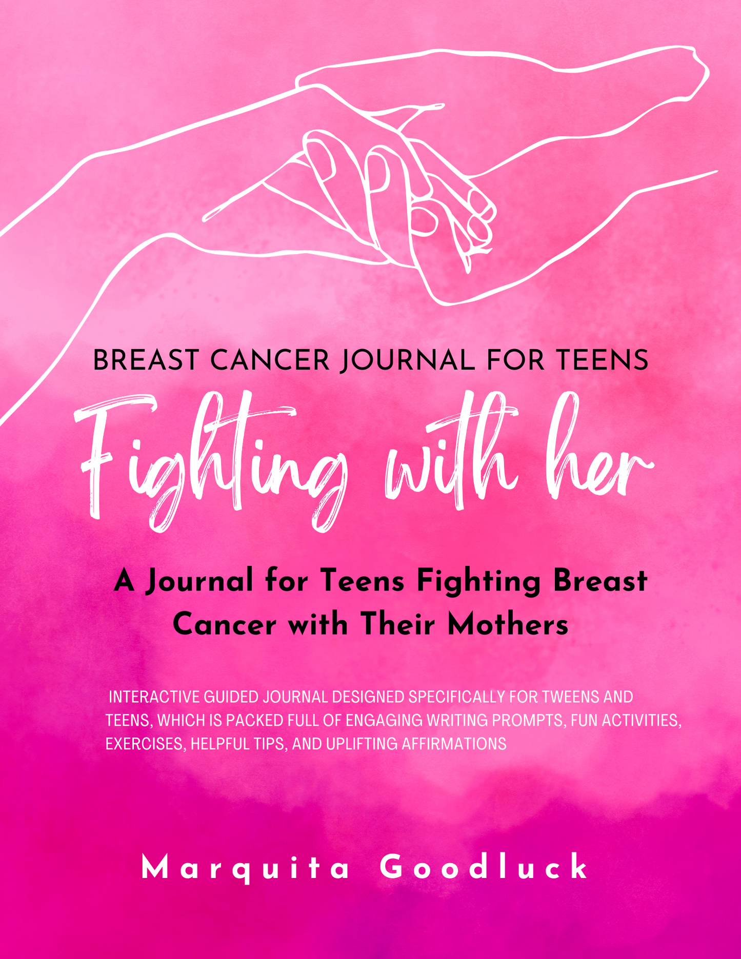 Breast Cancer Journal for Teens: Fighting With Her